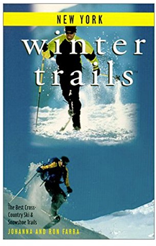 Winter Trails New York: The Best Cross-Country Ski & Snowshoe Trails (Winter Trails Series)