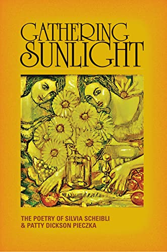Gathering Sunlight (Bitter Oleander Press Library of Poetry)