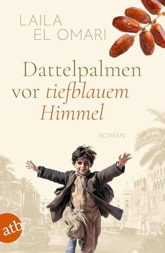 Dattelpalmen vor tiefblauem Himmel: Roman