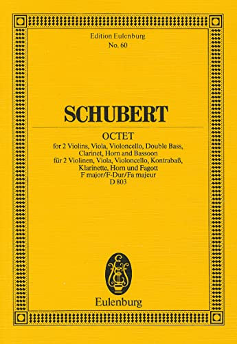 Oktett F-Dur: op. 166. D 803. 2 Violinen, Viola, Violoncello, Kontrabass, Klarinette, Horn und Fagott. Studienpartitur. (Eulenburg Studienpartituren)