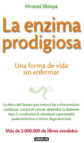 La enzima prodigiosa: Una forma de vida sin enfermar