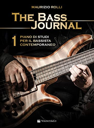 The bass journal. Un piano di studi per il bassista contemporaneo: Vol. 1