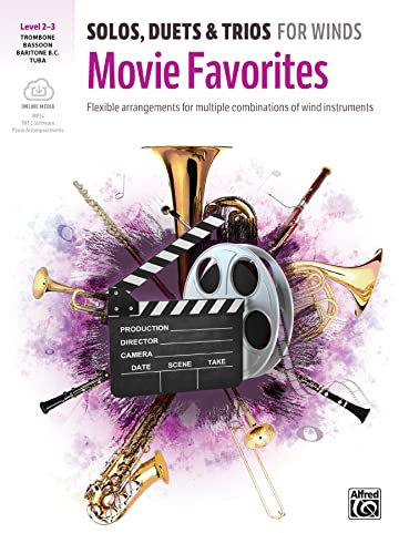 Solos, Duets & Trios for Winds: Movie Favorites for Trombone, Baritone B.C., Bassoon, Tuba Book: Flexible Arrangements for Multiple Combinations of Wind Instruments