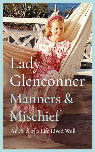Manners and Mischief: An A–Z of Royal Tales and Surprising Wisdom from Princess Margaret's Lady in Waiting