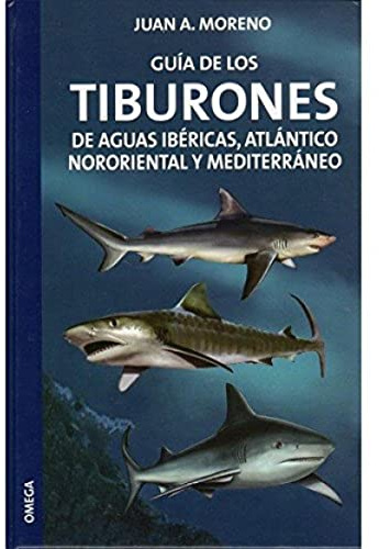 GUIA DE LOS TIBURONES (GUIAS DEL NATURALISTA-PECES-MOLUSCOS-BIOLOGIA MARINA)