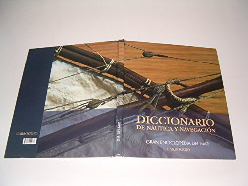 Diccionario de nautica y navegacion (gran enciclopedia del mar)