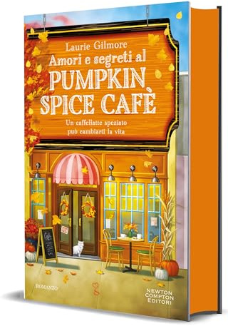 Amori e segreti al Pumpkin Spice Cafè - Il romanzo più atteso dell’anno