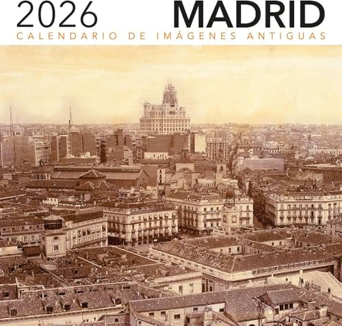 Calendario 2026 Imágenes antiguas de Madrid