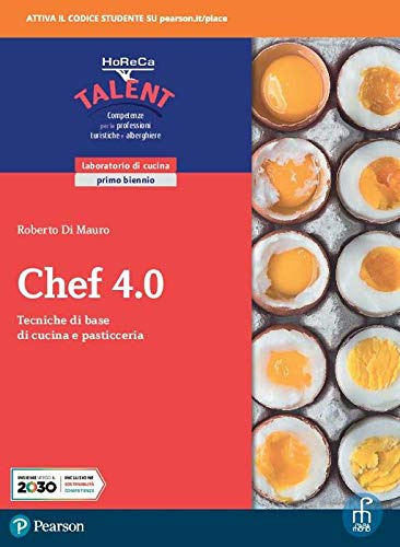 Chef 4.0. Tecniche di base di cucina e pasticceria. Laboratorio di cucina. Per il biennio degli Ist. professionali. Con e-book. Con espansione online