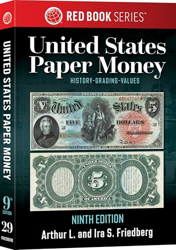 Red Book Series #29: United States Paper Money, 9th Edition - The Definitive Grade-by-Grade U.S. Paper Money Collecting and Retail Price Guide with ... ID, & Full-Color Images for Collectors