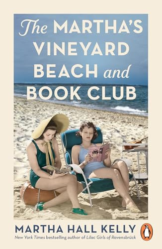 The Martha's Vineyard Beach and Book Club: A captivating novel of love, loss, and resilience, from the global bestselling author of The Lilac Girls