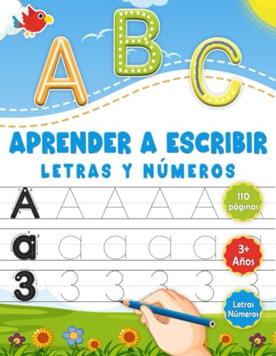 Aprender a Escribir Letras y Números: Cuaderno de Trazos Letras Mayusculas y Minúsculas, y Números. Libro de Actividades Preescolar para niños de 3+ años