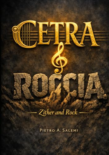 Cetra e Roccia: Zither and Rock