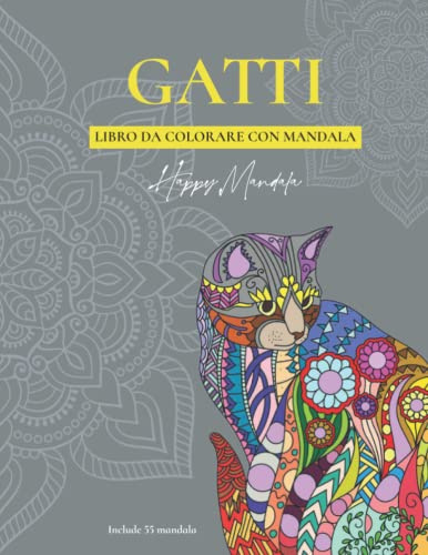 Disegni Mandala: Libro da colorare con gatti per adulti antistress con bellissimi e grandi mandala complessi: Gatti da colorare con mandala | Libro da colorare con mandala per adulti con 55 gatti