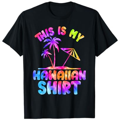 Tie Dye This Is My Hawaiian Shirt Womens Men Summer Vacation T-Shirt
