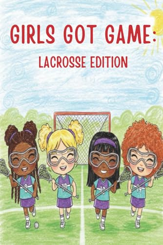 Girls Got Game: Lacrosse Edition