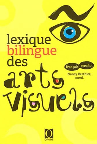 Lexique bilingue des arts visuels - français-español