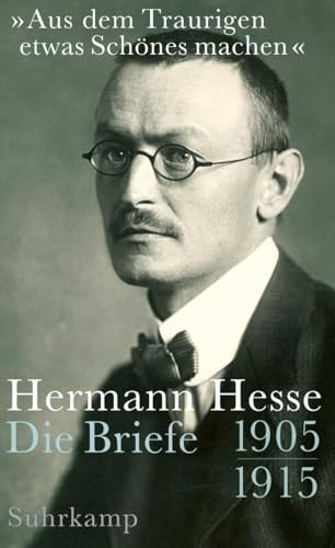 »Aus dem Traurigen etwas Schönes machen«: Die Briefe 1905-1915