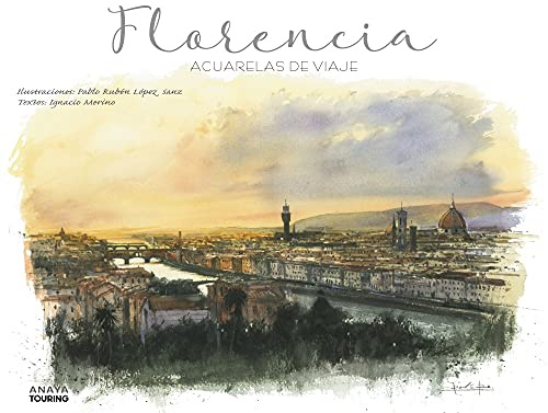 Florencia: Acuarelas de viaje (Guías Singulares)