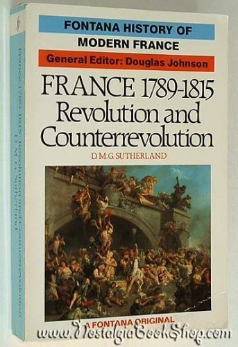 France, 1789-1815: Revolution and Counterrevolution (Fontana History of Modern France S.)