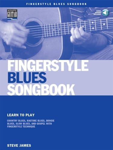 Fingerstyle blues songbook recueil + enregistrement(s) en ligne: Learn to Play Country Blues, Ragtime Blues, Boogie Blues & More