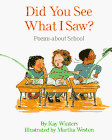 Did You See what I Saw?: Poems About School