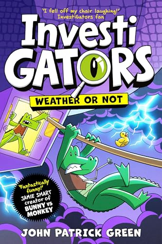 InvestiGators: Weather or Not: The latest laugh-out-loud Comic Book Adventure in the bestselling series!: 9