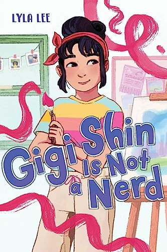Gigi Shin Is Not a Nerd (Volume 1)
