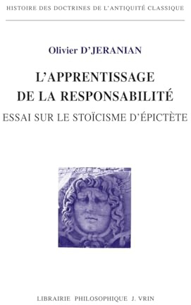 L'apprentissage de la responsabilité: Essai sur le stoïcisme d'Épictète