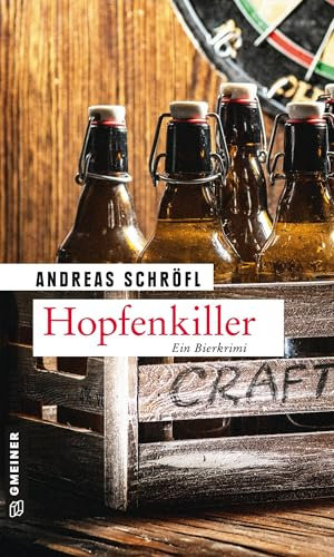 Hopfenkiller: Der »Sanktus« muss ermitteln (Kriminalromane im GMEINER-Verlag)