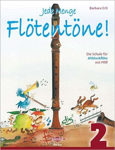 Jede Menge Flötentöne! 2: Die Schule für Altblockflöte mit Pfiff