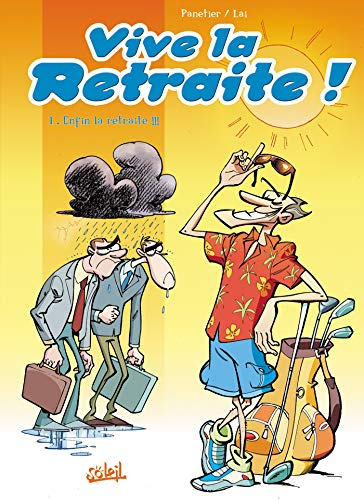 Vive la retraite !!!: Enfin la retraite !!!