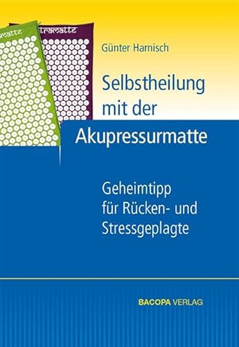 Selbstheilung mit der Akupressurmatte: Geheimtipp für Rücken- und Stressgeplagte