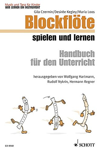 Blockflöte spielen und lernen: Blockflöte. Lehrerband. (Musik und Tanz für Kinder - Wir lernen ein Instrument)