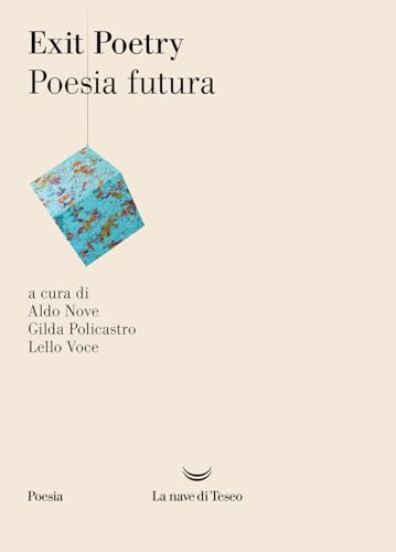 Exit poetry. Poesia futura