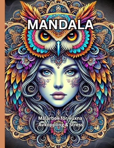 MANDALA Målarbok för Vuxna Avkoppling & Stress: Otroliga professionellt skapade bilder som kombinerar kvinnlig skönhet med mandala.