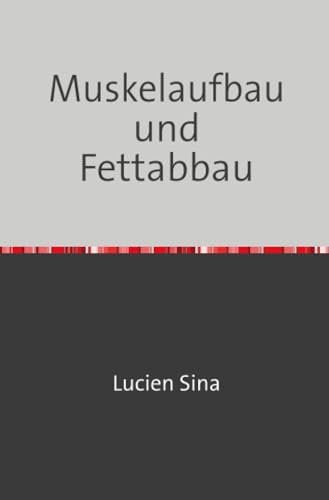 Muskelaufbau und Fettabbau: DE