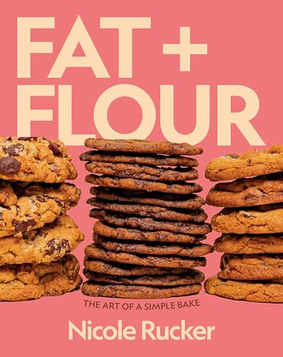 Fat + Flour: The Art of a Simple Bake: A Cookbook