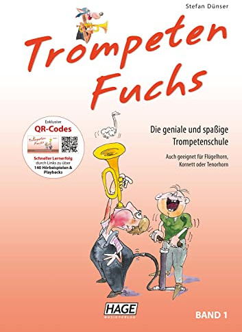 Trompeten Fuchs Band 1: Die geniale und spaßige Trompetenschule. Auch geeignet für Flügelhorn, Kornett oder Tenorhorn