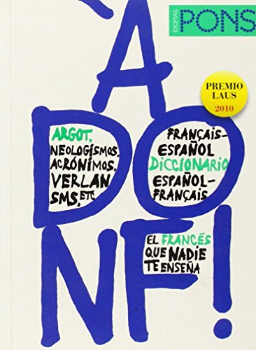 À donf ! Diccionario de argot Francés/Español - Español/Francés