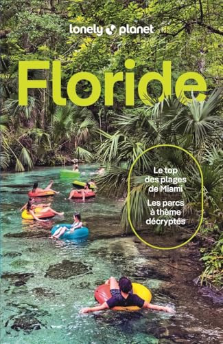 Lonely Planet - Guide Floride 2026-2027: Itinéraires, expériences, conseils pratiques
