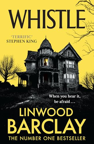 Whistle: A sinister, creepy horror suspense novel from the bestselling author of I Will Ruin You, perfect for fans of Stephen King!