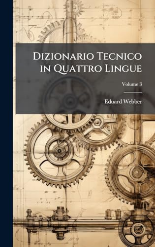 Dizionario Tecnico in Quattro Lingue
