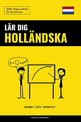 Lär dig Holländska - Snabbt / Lätt / Effektivt: 2000 viktiga ordlistor