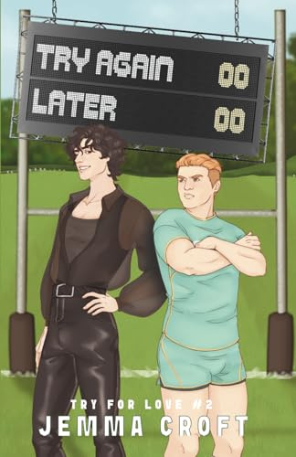 Try Again Later: An MM Friends to Enemies to Lovers Rugby Rom Com