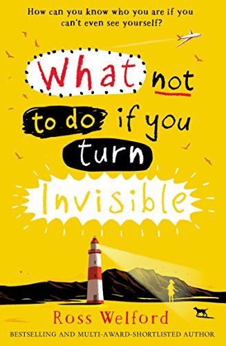 What Not to Do If You Turn Invisible (English Edition)