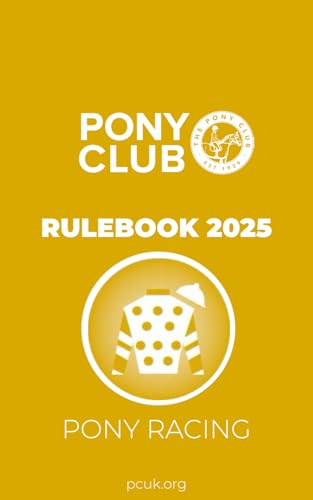The Pony Club Rulebook 2025 - Pony Racing