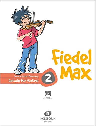 Der Fiedelmax: Schule für Violine Band 2 inkl. CD [Musiknoten] Andrea Holzer-Rhomberg