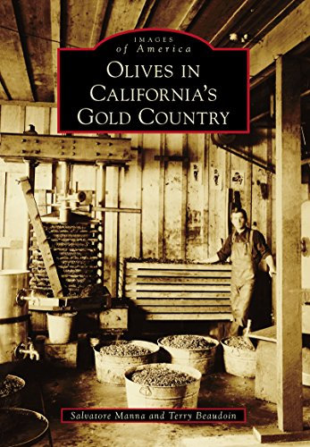 Olives in California's Gold Country (Images of America) (English Edition)