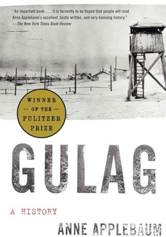 Gulag (Pulitzer Prize Winner): A History